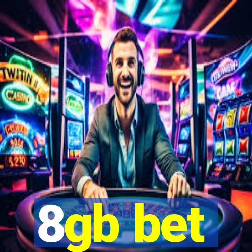 8gb bet
